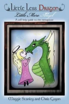 Image of Little Less Dragon Little More Angel by Maggie Stanley Paperback