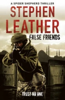 Image of False Friends by Stephen Leather Hardback