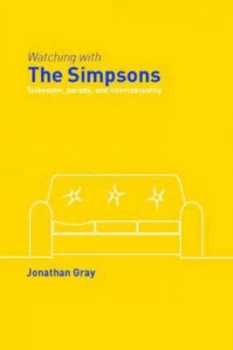 Image of Watching with the Simpsons by Jonathan Gray Book