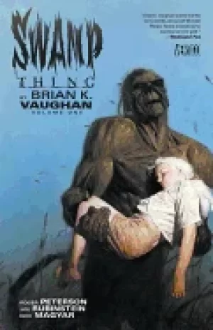 Image of swamp thing by brian k vaughan vol 1