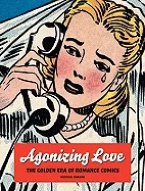 Image of agonizing love the golden era of romance comics