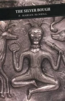Image of The Silver Bough by F. Marian Mcneill Book