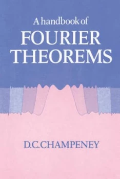 Image of A Handbook of Fourier Theorems by D. C. Champeney Book