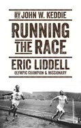 Image of running the race eric liddell olympic champion and missionary