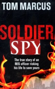 Image of Soldier Spy by Tom Marcus Hardback