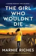 Image of girl who wouldnt die a completely gripping crime thriller with a strong fem