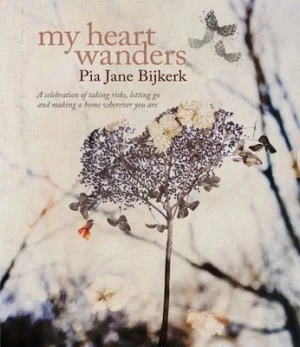 Image of My Heart Wanders by Pia Jane Bijkerk Hardback