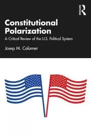Image of Constitutional Polarization A Critical Review of the U.S. Political System