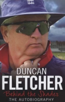 Image of Behind the Shades by Duncan Fletcher Hardback