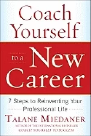 Image of coach yourself to a new career 7 steps to reinventing your professional lif