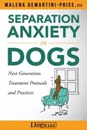 Image of separation anxiety in dogs next generation treatment protocols and practice