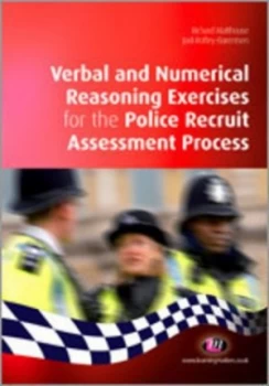 Image of Verbal and Numerical Reasoning Exercises for the Police Recruit Assessment Process by Richard Malthouse Paperback