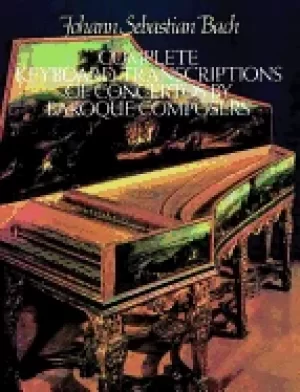 Image of complete keyboard transcriptions of concertos by baroque composers