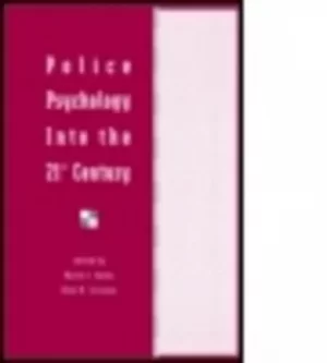 Image of Police psychology into the 21st century by Martin I. Kurke