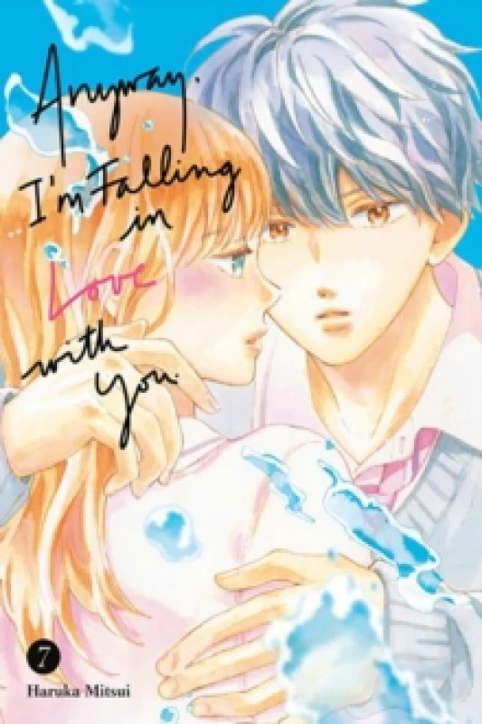 Image of Anyway, I'm Falling in Love With You. 7 Paperback / softback