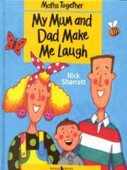 Image of My Mum and Dad Make Me Laugh by Nick Sharratt Hardback