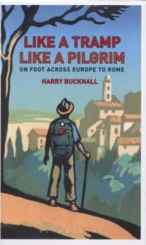 Image of Like a Tramp like a Pilgrim by Harry Bucknall Hardback