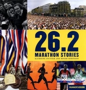 Image of 26.2 Marathon Stories by Kathrine Switzer and Roger Robinson and Runners World Hardback