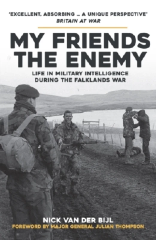 Image of My Friends, The Enemy : Life in Military Intelligence During the Falklands War Paperback / softback