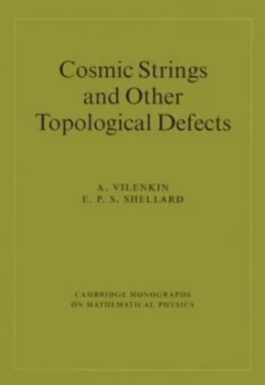 Image of Cosmic Strings and Other Topological Defects by A. Vilenkin Paperback