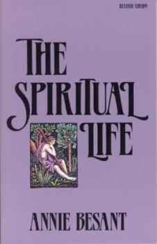 Image of The Spiritual Life by Annie Besant Book
