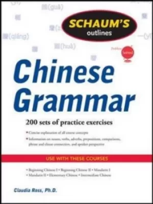 Image of Schaums outline of Chinese Grammar by Claudia Ross