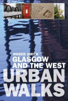 Image of Glasgow and the West by Roger Smith Paperback