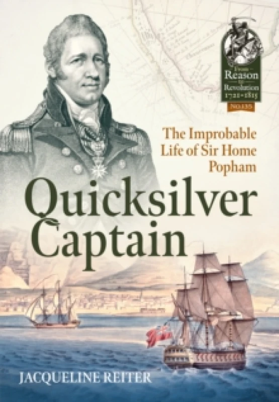 Image of Quicksilver Captain : The Improbable Life of Sir Home Popham Paperback / softback