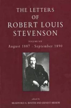 Image of The Letters of Robert Louis Stevenson. Vol. 6 August 1887-September 1890 by Robert Louis Stevenson Hardback
