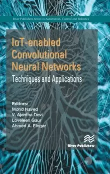 Image of IoT-enabled Convolutional Neural Networks: Techniques and Applications