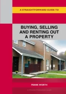 Image of A Straightforward Guide To Buying, Selling And Renting Out A P Roperty : Revised edition 2022