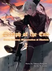 Image of Seraph Of The End: Guren Ichinose, Resurrection At Nineteen, Volume 2