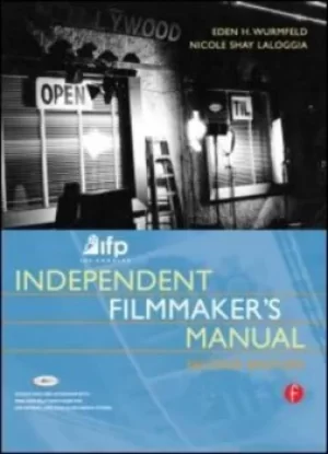 Image of IFP/Los Angeles independent filmmakers manual by Eden H. Wurmfeld