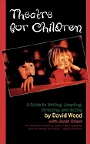 Image of theatre for children a guide to writing adapting directing and acting