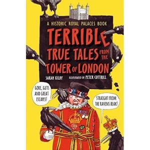 Image of Terrible, True Tales from the Tower of London: As told by the Ravens by Historic Royal Palaces (Hardback, 2017)
