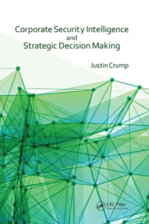 Image of Corporate Security Intelligence and Strategic Decision Making