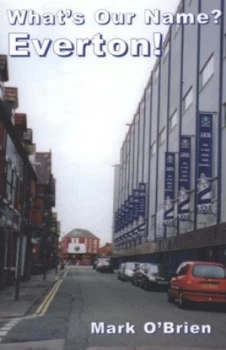 Image of Whats Our Name Everton by Mark Obrien Paperback