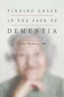 Image of Finding Grace in the Face of Dementia