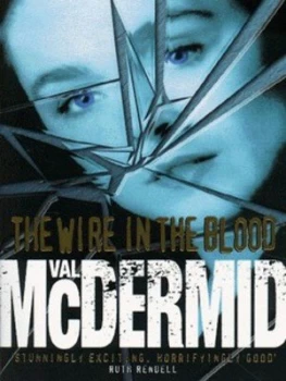 Image of The Wire in the Blood by Val Mcdermid Paperback