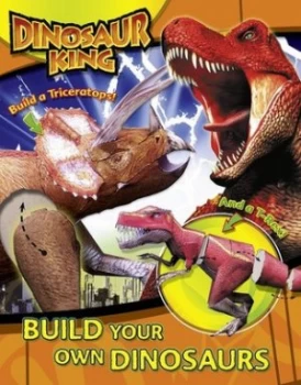 Image of Dinosaur King - Dinosaur King Build Your Own Dinosaurs Paperback