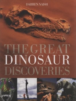 Image of The Great Dinosaur Discoveries by Darren Naish Hardback