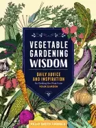 Image of vegetable gardening wisdom daily advice and inspiration for getting the mos