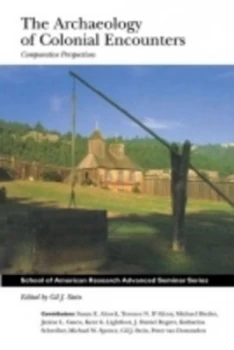 Image of The Archaeology of Colonial Encounters by Gil J. Stein Book