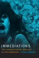 Image of immediations the humanitarian impulse in documentary