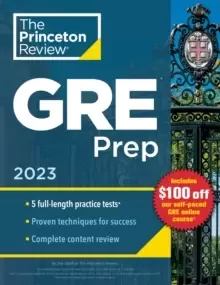 Image of Princeton Review GRE Prep, 2023 : 5 Practice Tests + Review & Techniques + Online Features