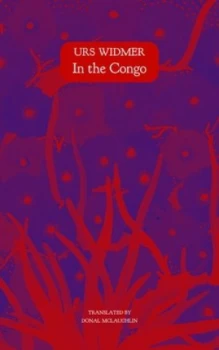 Image of In the Congo by Urs Widmer Hardback