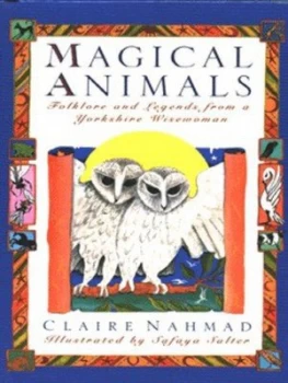 Image of Magical Animals by Claire Nahmad and Safaya Salter Hardback