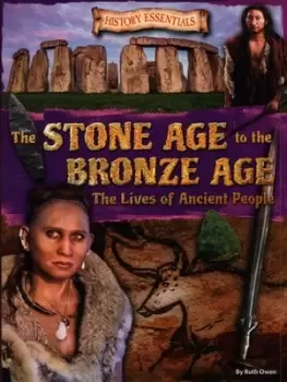 Image of The Stone Age to the Bronze Age - Ruth Owen - Paperback - Used