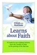 Image of child with autism learns about faith 15 ready to use scripture lessons from