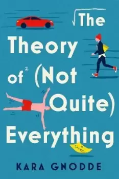 Image of The Theory of (Not Quite) Everything by Kara Gnodde